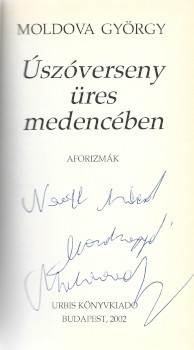 Moldova György Moldova György: Úszóverseny üres medencében. Aforizmák. Az illusztrációk és a védőborító Kaján Tibor munkája. Dedikált példány.