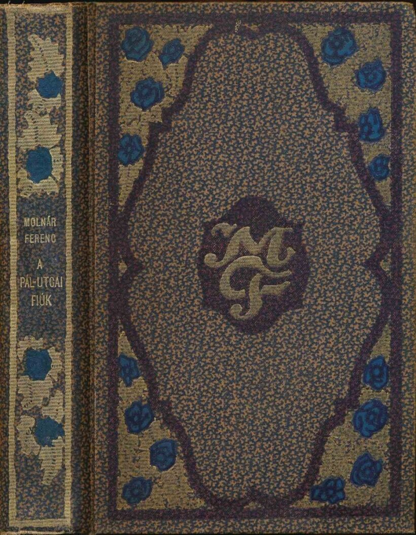 Molnár Ferenc Molnár Ferenc: A Pál-utcai fiúk. (Második kiadás.)