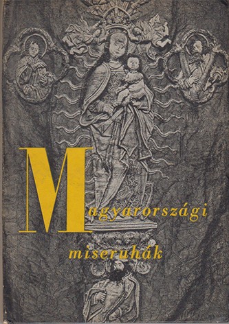 Oberschall Magda, Bárányné Oberschall Magda, Bárányné: Magyarországi miseruhák.