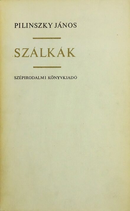 Pilinszky János Pilinszky János: Szálkák. Első kiadás.