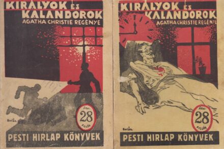 Ponyva. Christie, Agatha Ponyva. Christie, Agatha: Királyok és kalandorok. Regény. Ford. M. B. I-II. kötet.