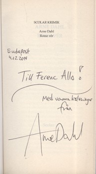 Ponyva. Dahl, Arne Ponyva. Dahl, Arne: Rossz vér. Ford. Harrach Ágnes. Dedikált példány.