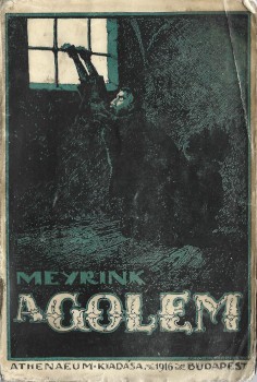 Ponyva. Meyrink, (Gustav) Ponyva. Meyrink, (Gustav): A Golem. Ford. Kelen Ferenc. Első kiadás.