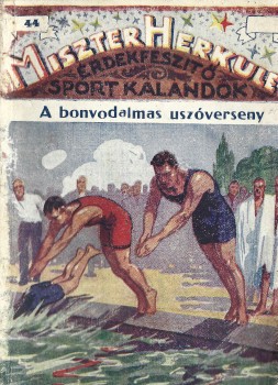 Ponyva. Miszter Herkules.  Ponyva. Miszter Herkules. A bonyodalmas úszóverseny.