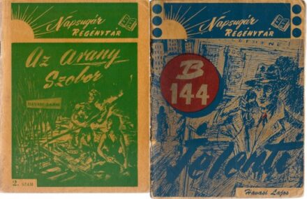 Ponyva. Napsugár regénytár.  Ponyva. Napsugár regénytár. 1-8. sz. + Emhecht Miklós: A három átok.