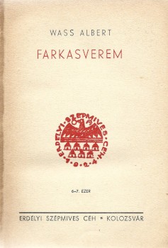 Wass Albert  Wass Albert: Farkasverem. Regény. 6-7. ezer.