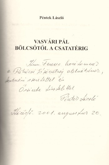 Péntek László Péntek László: Vasvári Pál. Bölcsőtől a csatatérig. Dedikált példány. Első kiadás.