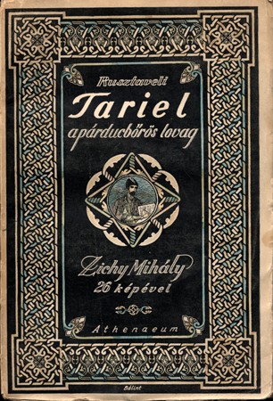 Rusztaveli, (Sota) Rusztaveli, (Sota): Tariel, a párducbőrös lovag. Zichy Mihály illusztrációival. Ford. Vikár Béla. Első magyar kiadás.