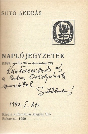 Sütő András Sütő András: Naplójegyzetek. (1989. április 30 - december 22) Dedikált példány.