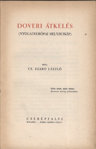 Szabó László, Cs. Szabó László, Cs.: Doveri átkelés. (Nyugateurópai helyzetkép.) Első kiadás.