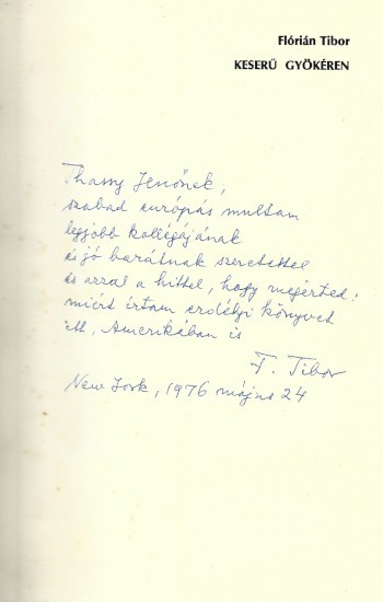 Flórián Tibor Flórián Tibor: Keserű gyökéren. Versek. Thassy Jenő (1920-2008) író számára dedikált példány.
