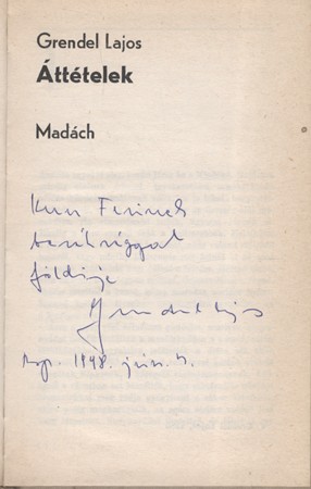 Grendel Lajos Grendel Lajos: Áttételek. Első kiadás. Dedikált példány.
