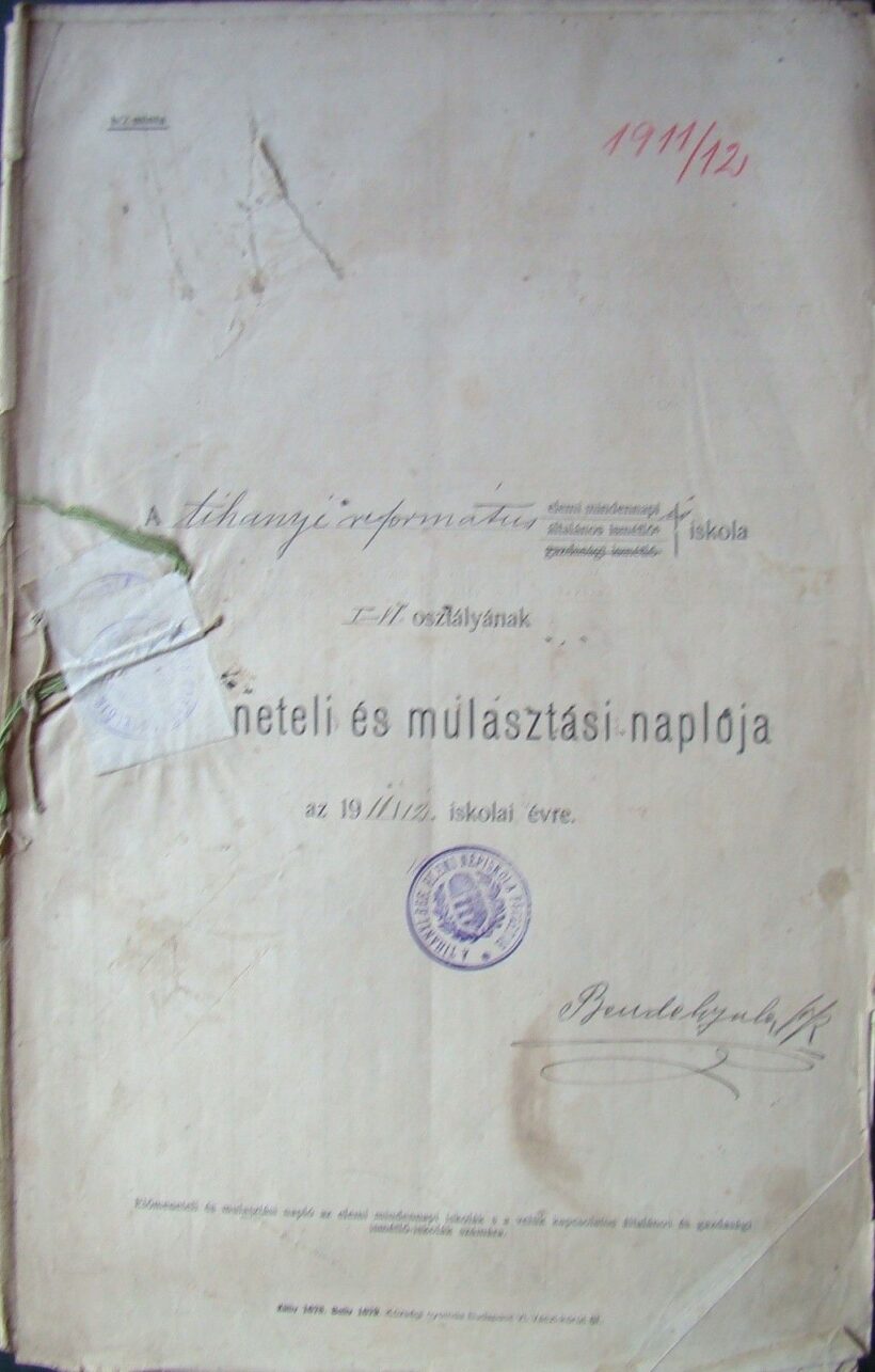 Tihanyi református elemi iskola I.-VI. osztályának előmeneteli és mulasztási naplója az 1911/1912. iskolai évre