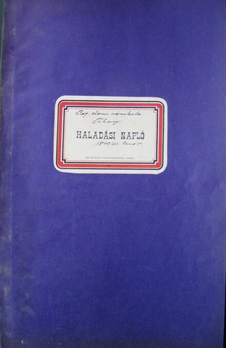 46-1644 Tihanyi református elemi iskola Haladási Naplója 1940/41. tanévre