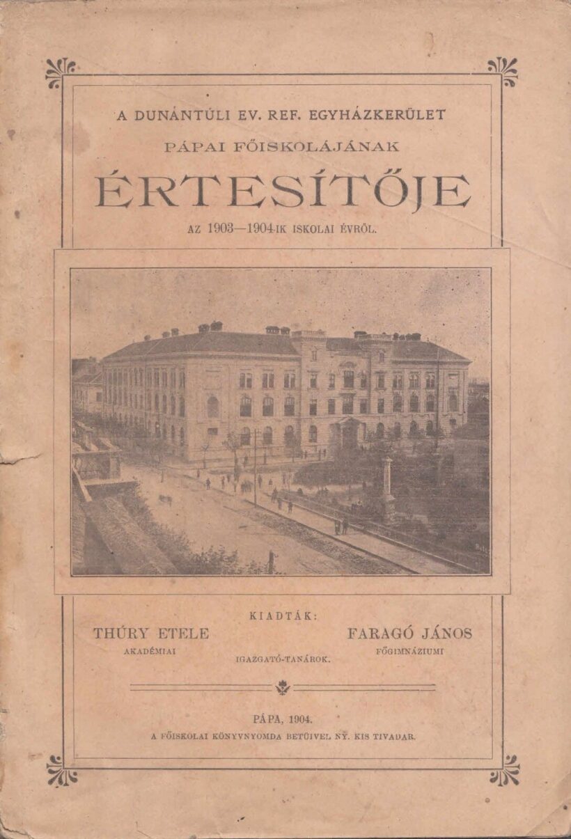 46-1428 A Dunántuli Református Egyházkerület Pápai Főiskolájának értesítője az 1903-04. iskolai évről