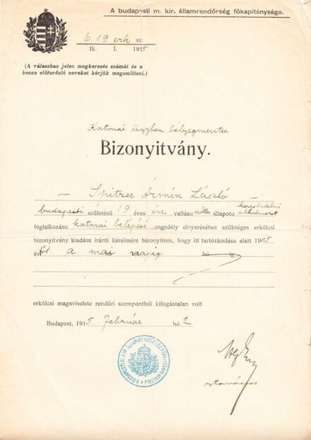 47-1566 1915 Katonai ügyben kiállított bizonyítvány / Budapesti Államrendőrság fejléces papaírlapján