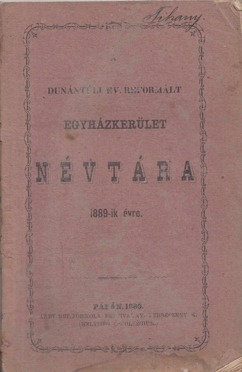 47-1459 A Dunántuli Ev. Reformált Egyházkerület Névtára az 1889-ik évre.