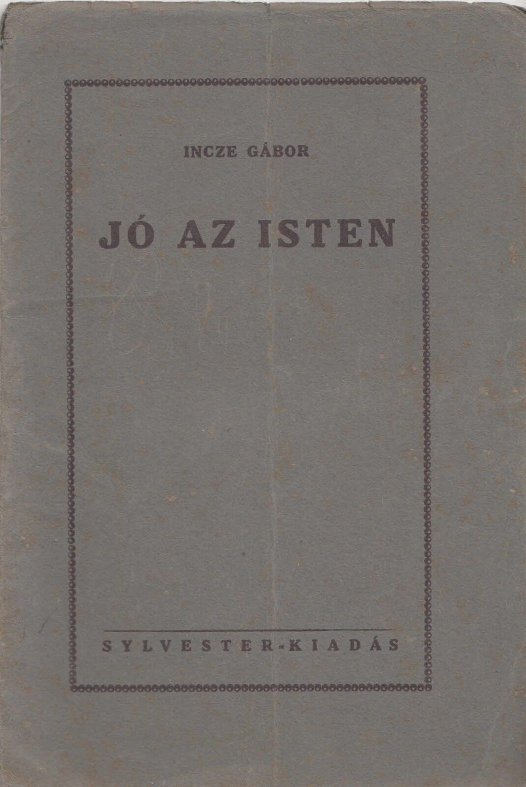 47-1467 1926 Incze Gábor: Jó az Isten / Beszédek