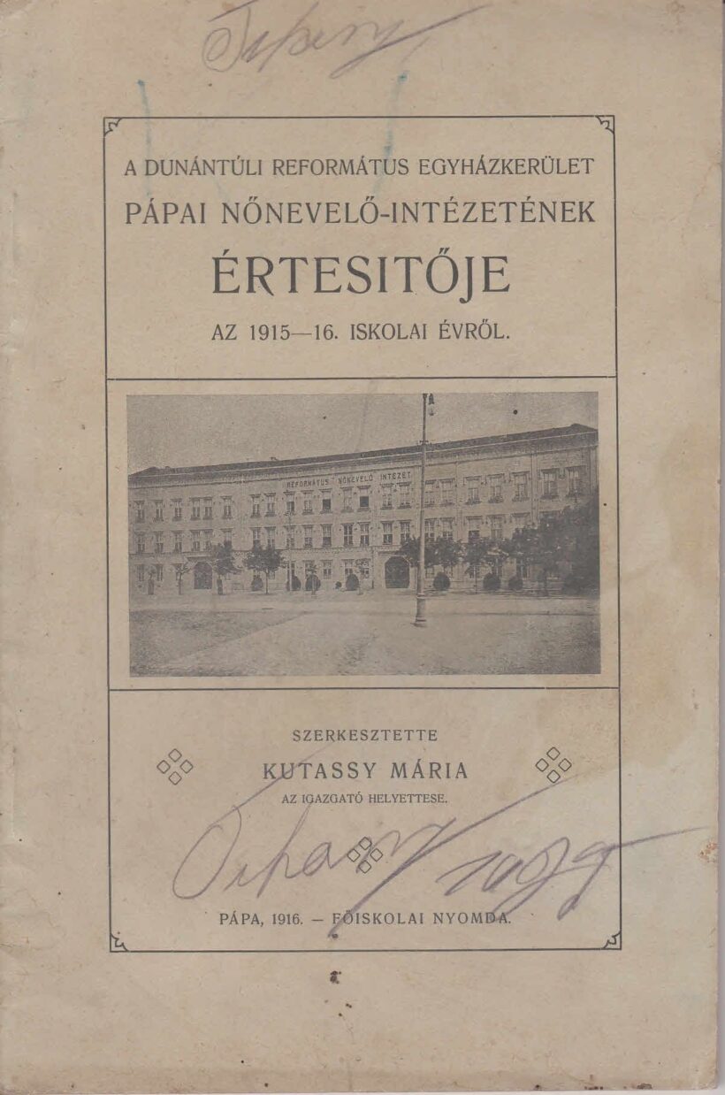 49-1440 A Dunántuli Református Egyházkerület pápai nevelő-intézetének értesítője a 1915-16. iskolai évről