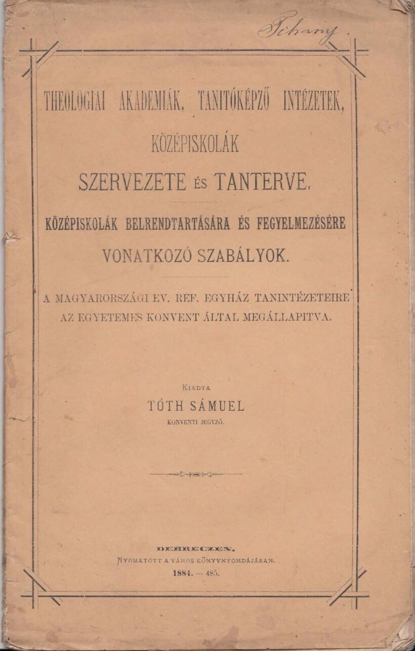 49-1450 1884 Theologiai Akadémiák, Tanitóképző Intézetek, Középiskolák Szervezete és Tanterve