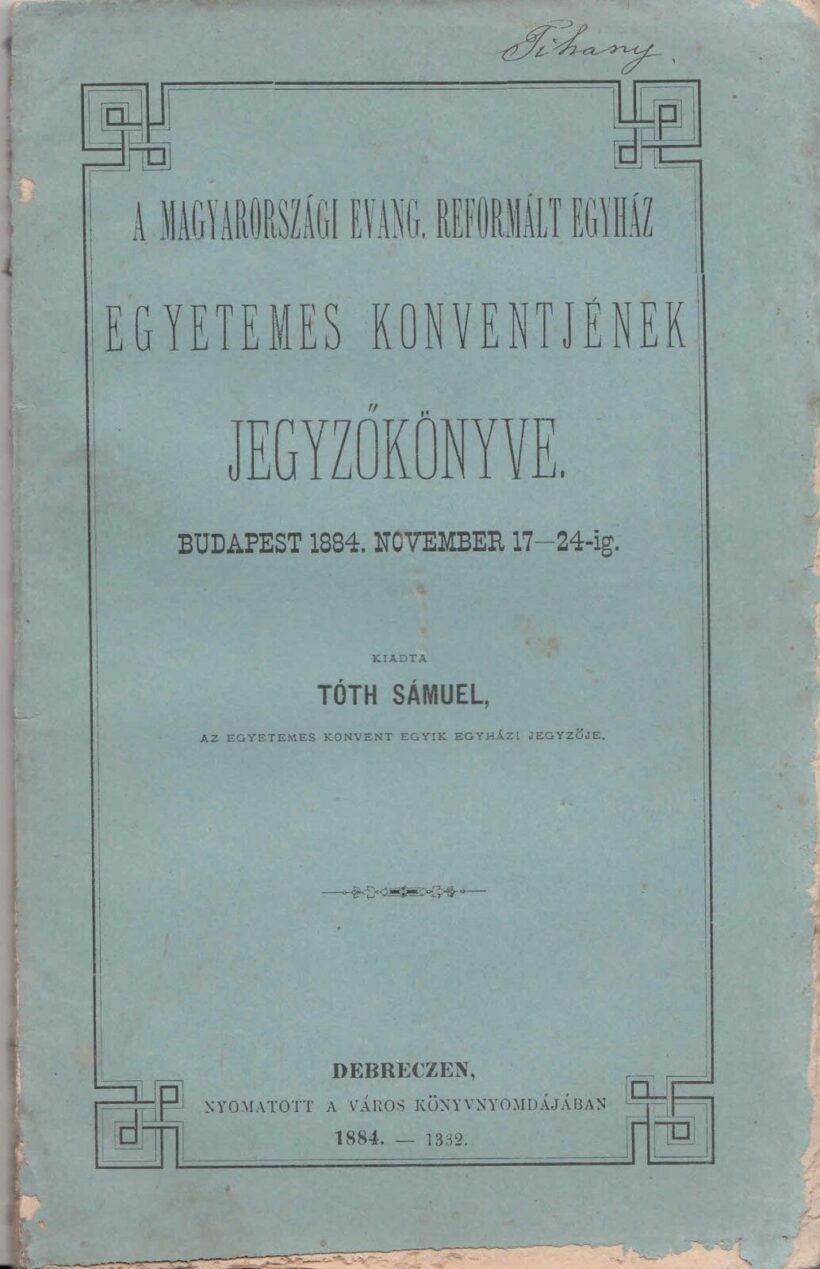 49-1455 1884 A Magyarországi Reformált Egyház egyetemes konventjének jegyzőkönyve, Budapest