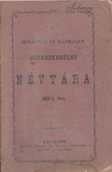 49-1459 A Dunántuli Ev. Reformált Egyházkerület Névtára az 1889-ik évre.