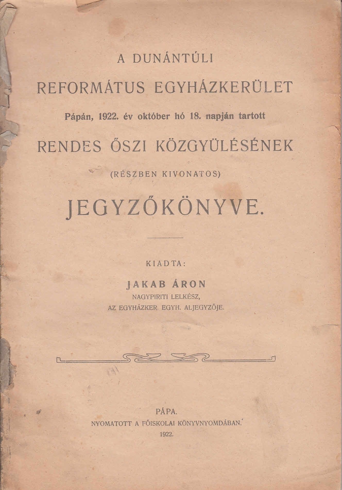 50-1369 1922. A Dunántuli Református Egyházkerület Pápán tartott rendes évi közgyülésének jegyzőkönyve (részben kivonatos)