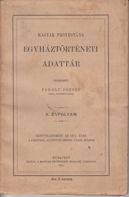 50-1307 1913 Magyar Protestáns Egyháztörténeti adattár / X. évfolyam