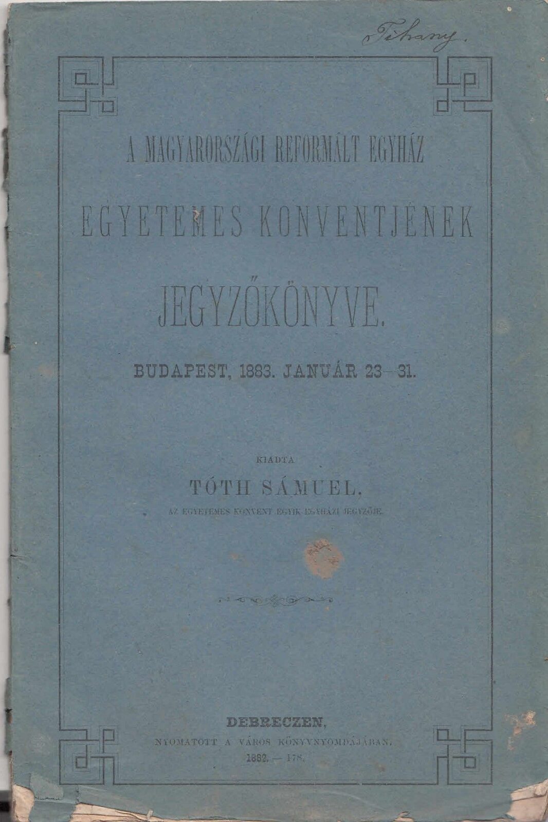 50-1427 1883 A Magyarországi Református Egyház egyetemes konventjének jegyzőkönyve, Budapest