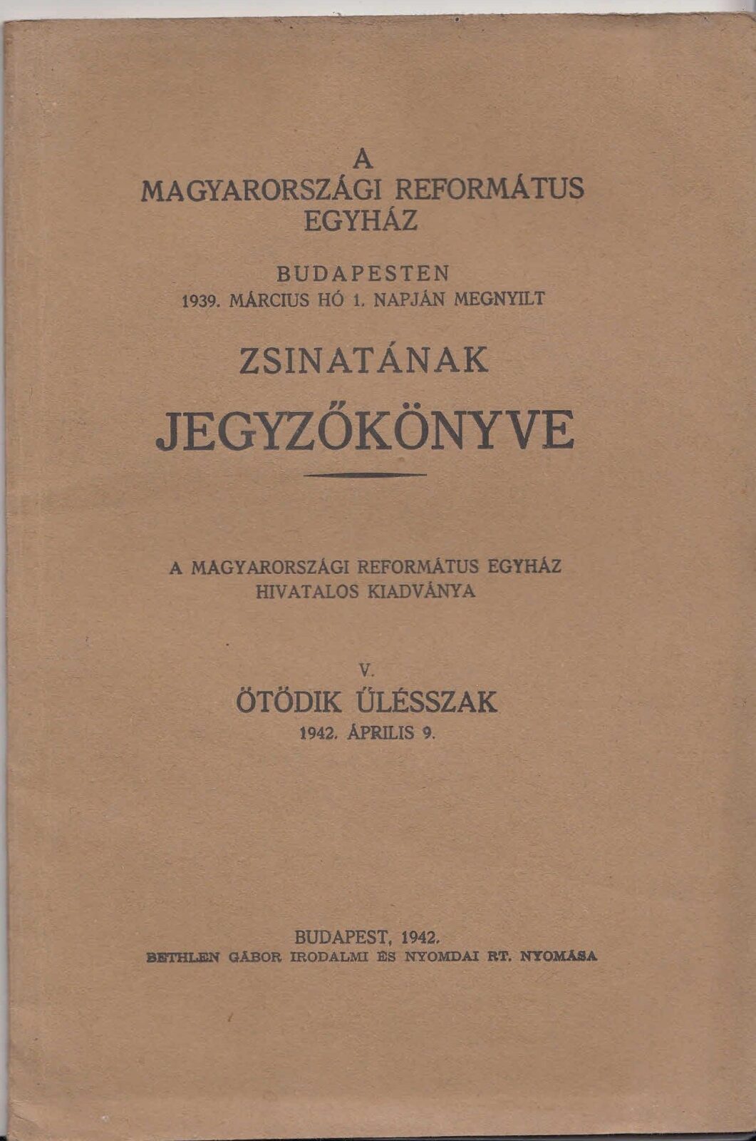 51-1456 1942 A Magyarországi Református Egyház zsinatának jegyzőkönyve, Budapest / Ötödik ülésszak