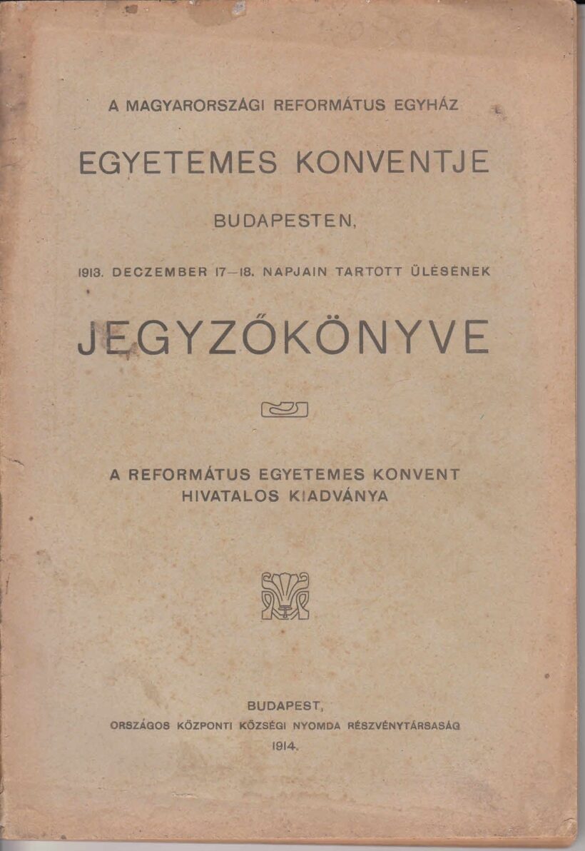 52-1349 1914 A Magyarországi Reformált Egyház egyetemes konventjének jegyzőkönyve, Budapest