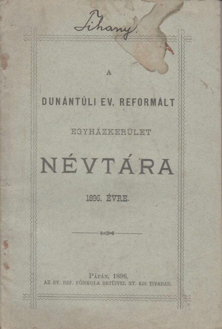 52-1321 A Dunántuli Ev. Reformált Egyházkerület Névtára az 1896.évről
