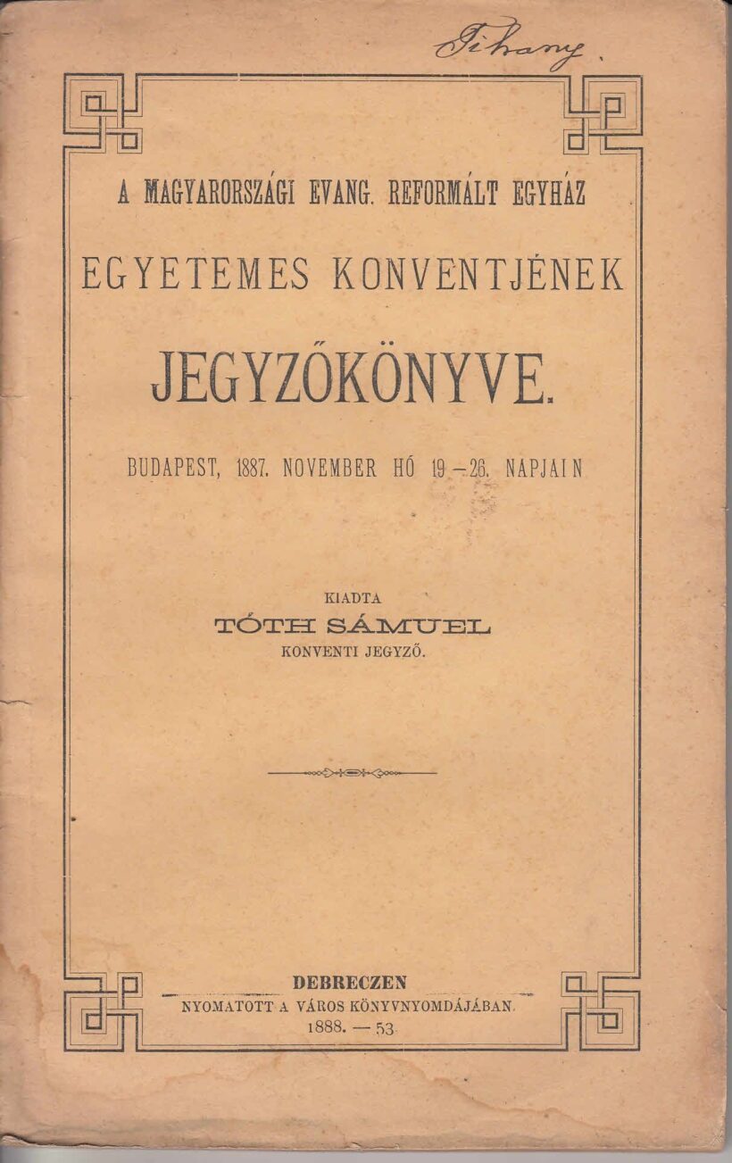 52-1314 1887 A Magyarországi Reformált Egyház egyetemes konventjének jegyzőkönyve, Budapest