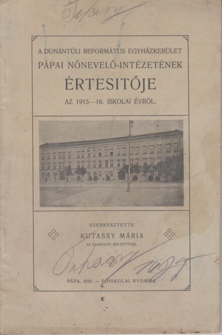 53-1440 A Dunántuli Református Egyházkerület pápai nevelő-intézetének értesítője a 1915-16. iskolai évről