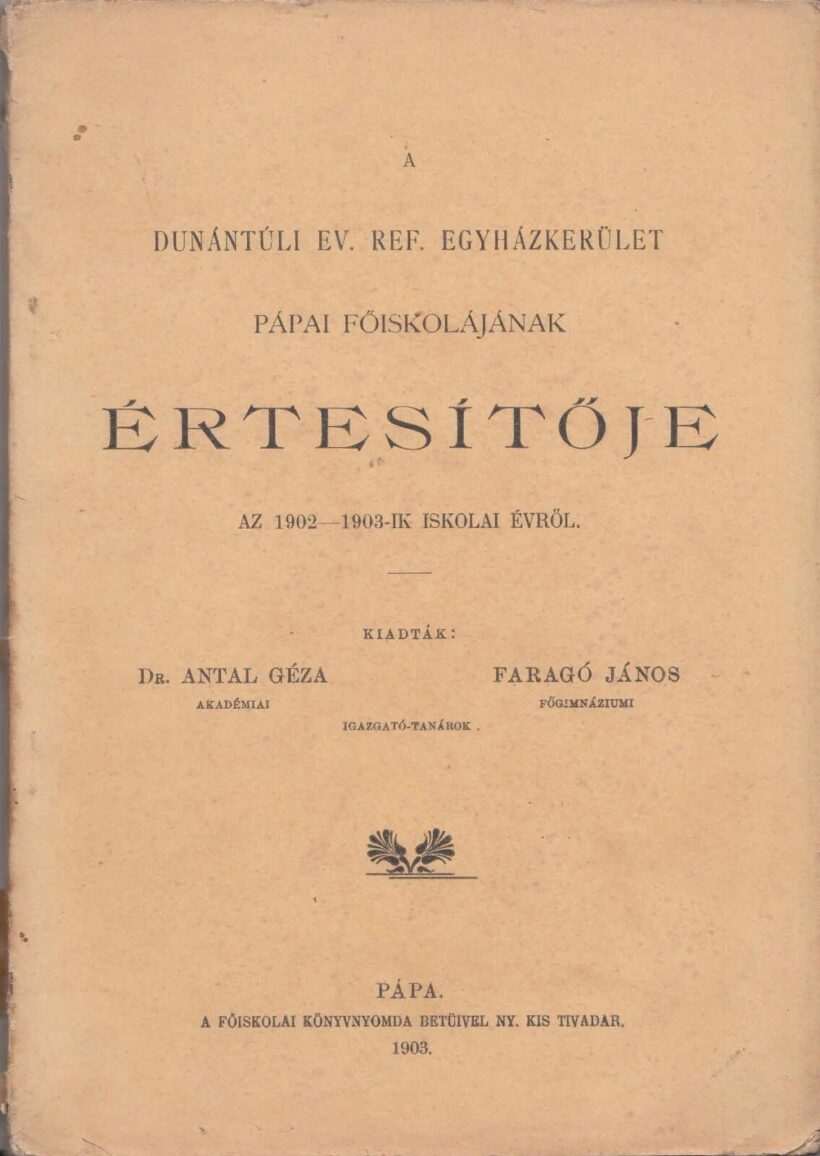 53-1441 A Dunántuli Református Egyházkerület Pápai Főiskolájának értesítője az 1902-03. iskolai évről