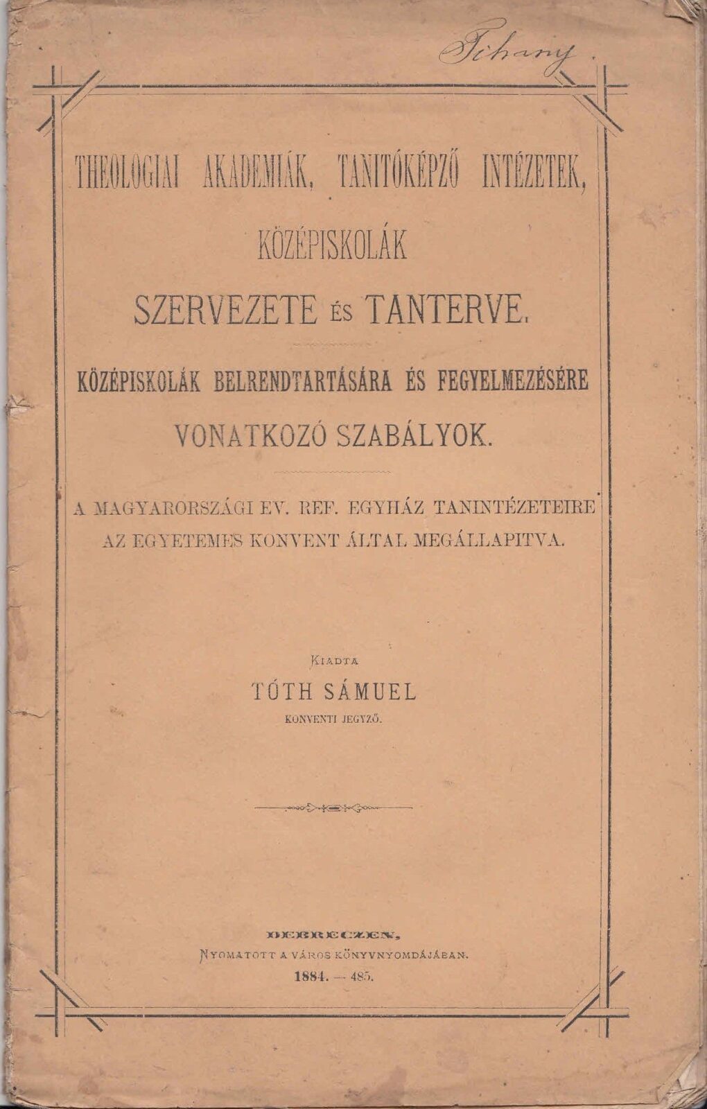 53-1450 1884 Theologiai Akadémiák, Tanitóképző Intézetek, Középiskolák Szervezete és Tanterve