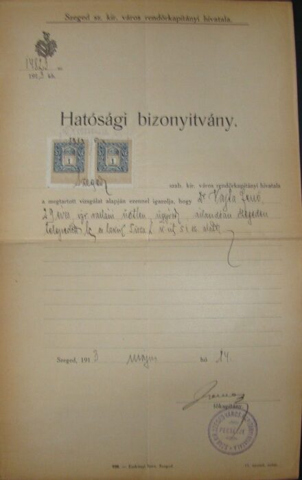 53-845 1913 Hatósági bizonyítvány, 2 db 1K bélyeggel, Szeged város rendőrfőkapitány aláírásával