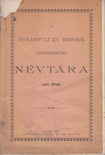 54-1382 A Dunántuli Református Egyházkerület Névtára az 1897.évről