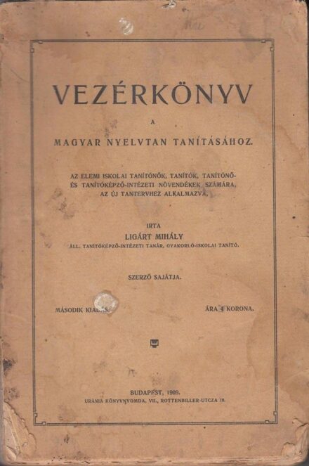 54-1355  1909 Vezérkönyv a Magyar nyelvtan tanításához