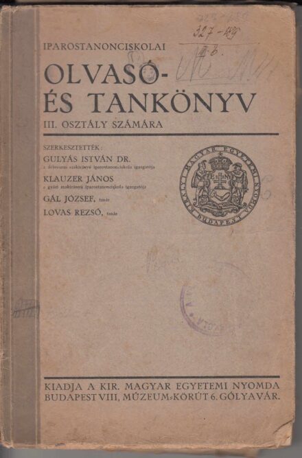 54-1350 1929. Olvasó és tankönyv az iparostanonciskola III. osztály számára / Veszprémi Ipari iskola pecsétjével
