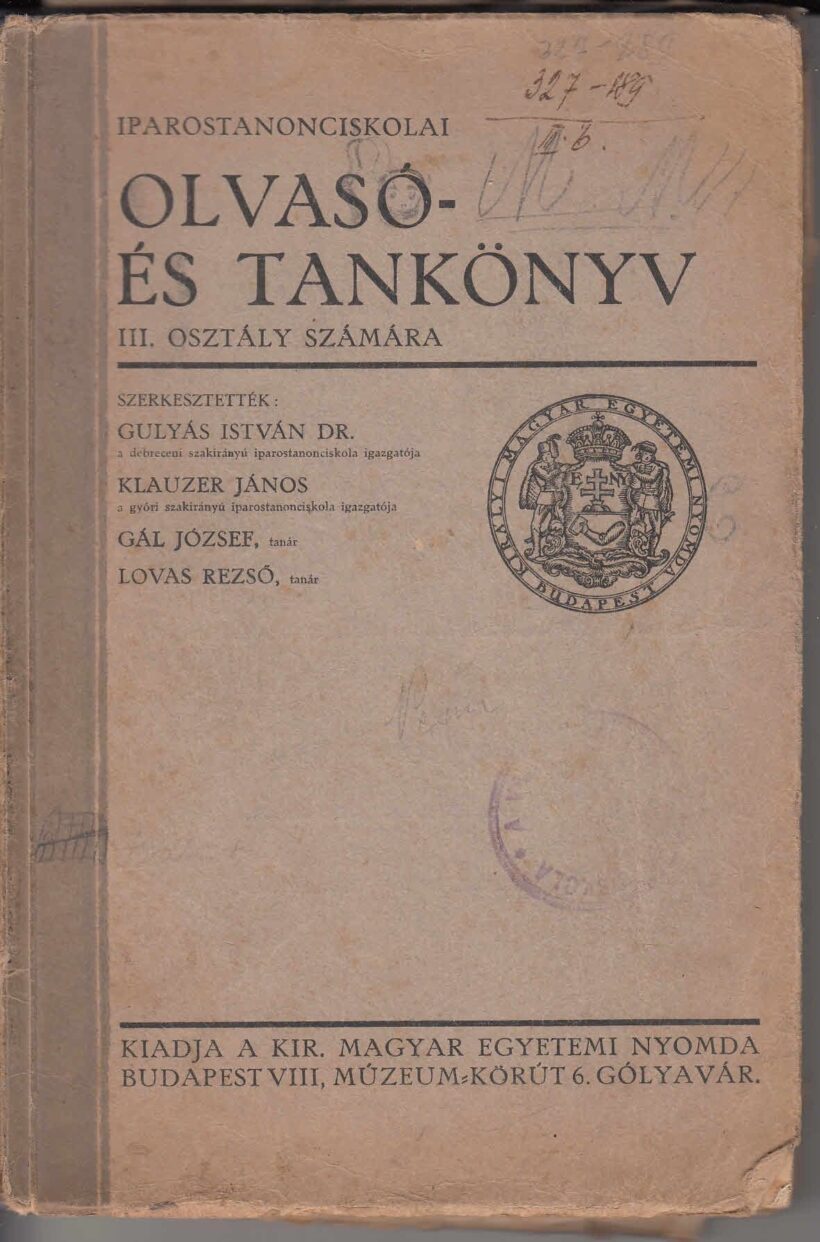 54-1350 1929. Olvasó és tankönyv az iparostanonciskola III. osztály számára / Veszprémi Ipari iskola pecsétjével