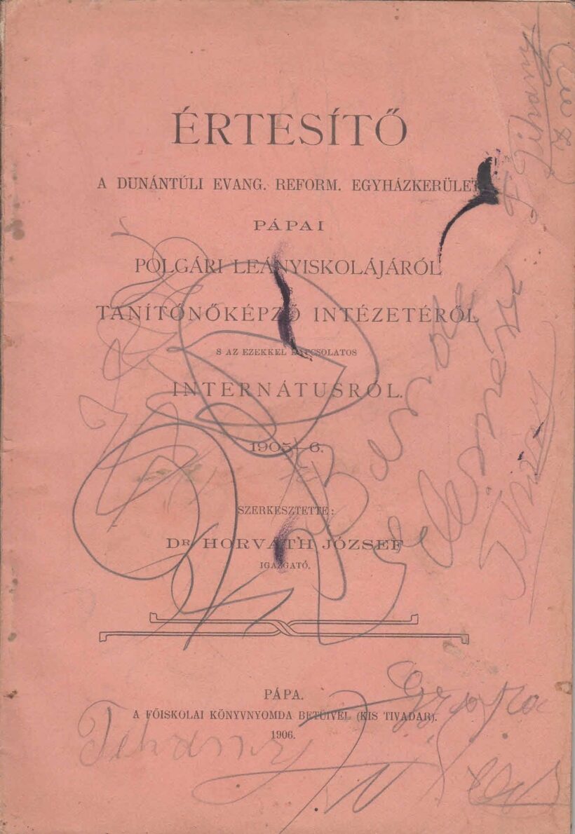54-1339 A Dunántuli Református Egyházkerület pápai polgári leányiskola és tanítóképző intézet értesítője a 1905-06. tanévről