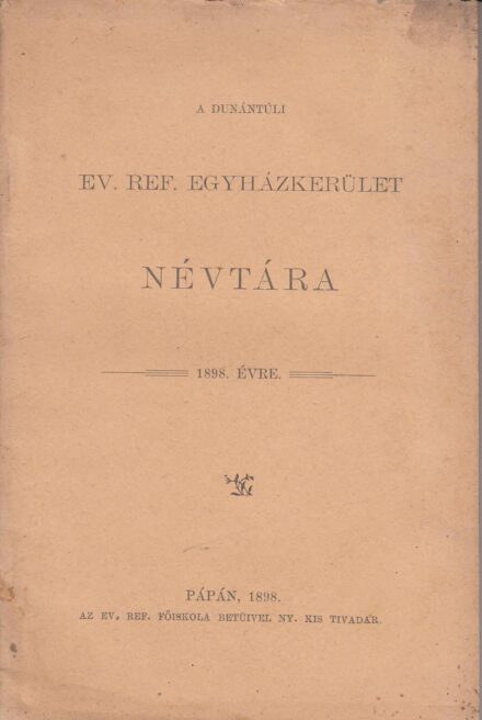 54-1324 A Dunántuli Ev. Reformált Egyházkerület Névtára az 1898.évről