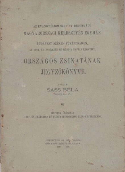 54-1308 1904 A Magyarországi Reformált Egyház országos zsinatának jegyzőkönyve, Budapest