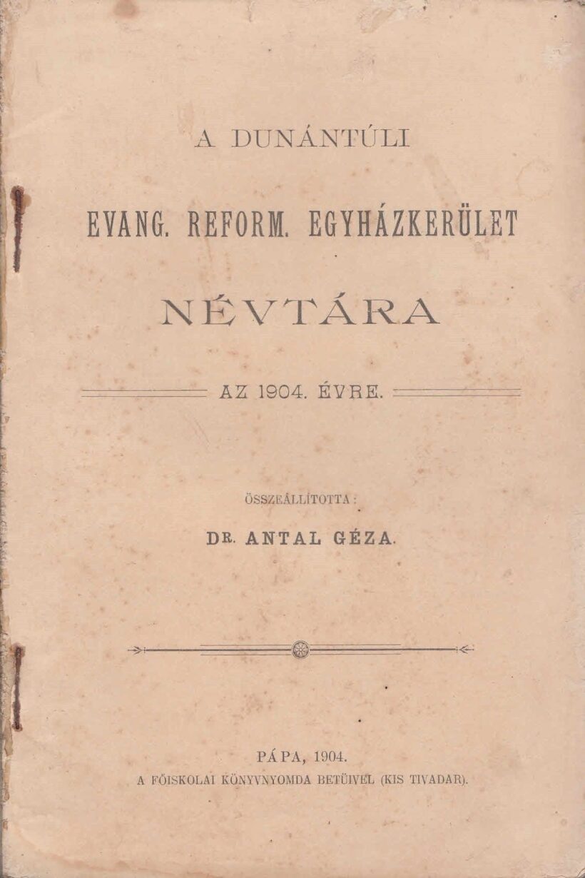 54-1402 A Dunántuli Ev. Református Egyházkerület Névtára az 1904évre