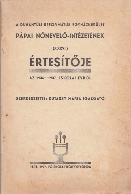 54-1404 A Dunántuli Református Egyházkerület pápai nevelő-intézet értesítője a 1936-37. tanévről