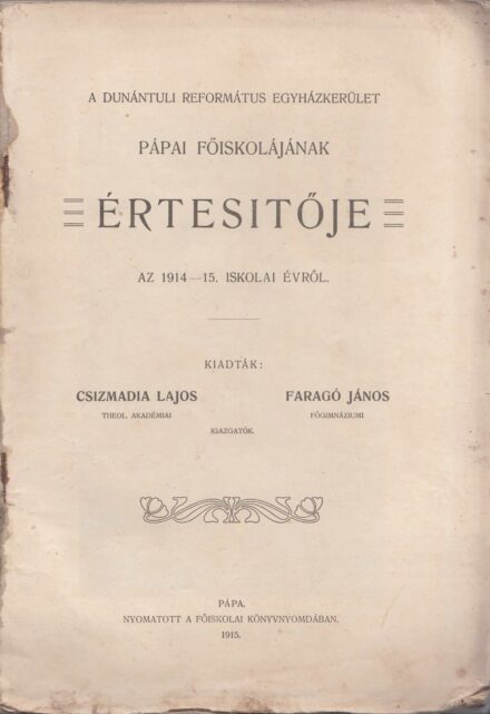 54-1407 A Dunántuli Református Egyházkerület Pápai Főiskolájának értesítője az 1914-15. iskolai évről
