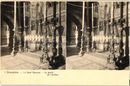 Jerusalem, Le Saint Sépulcre, La pierre de l'onction / The Holy Sepulcher, Stone of the Anointing, interior, stereo postcard