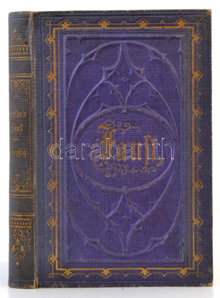 Kreyßig, Fr.: Vorlesungen über Goethe's Faust. Berlin, 1866, Nicolaische Verlagsbuchhandlung. Díszes, aranyozott, dombornyomott vászonkötésben, aranyozott lapszélekkel, a kötése részben elválik.