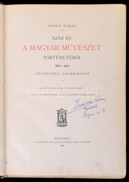Szana Tamás: Száz év a magyar művészet történetéből 1800-1900. Festészet, szobrászat. Bp., 1901, Athenaeum. Kopott vászonkötésben, lapjai kijárnak.